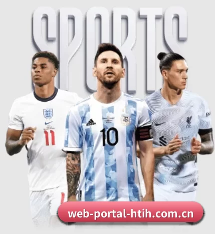 web-portal-htih.com.cn围绕看球场景设计的核心服务